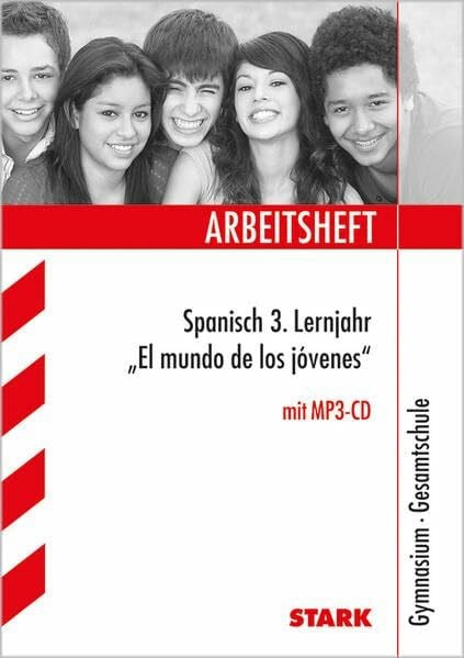 STARK Arbeitsheft Gymnasium - Spanisch 3. Lernjahr: El mundo de los jóvenes (Arbeitshefte)