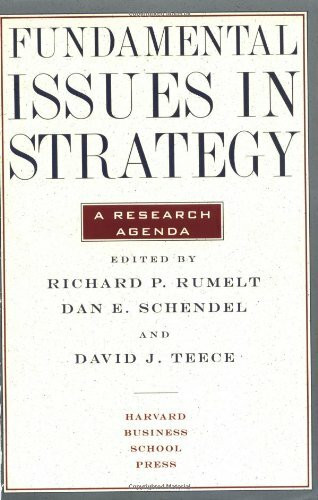 Fundamental Issues in Strategy: A Research Agenda