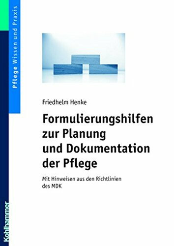 Formulierungshilfen zur Planung und Dokumentation der Pflege: Mit Hinweisen aus den MDK-Richtlinien