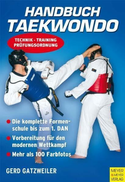 Handbuch Taekwondo: Technik - Training - Prüfungsordnung