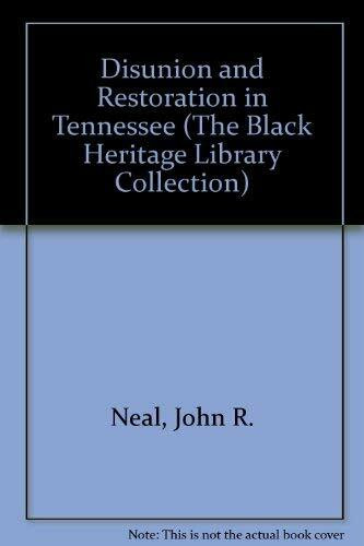 Disunion and Restoration in Tennessee (The Black Heritage Library Collection)