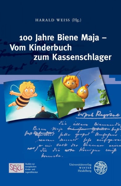 100 Jahre Biene Maja – Vom Kinderbuch zum Kassenschlager (Studien zur europäischen Kinder- und Jugendliteratur/Studies in European Children’s and Young Adult Literature, Band 1)