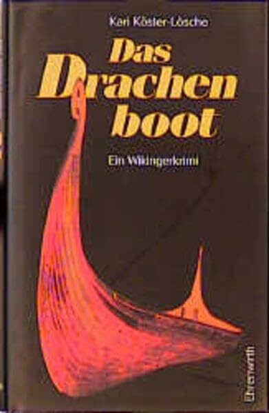Das Drachenboot: Ein Wikingerkrimi (Ehrenwirth Belletristik)