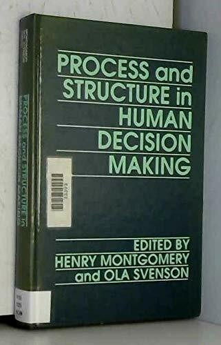 Process and Structure in Human Decision Making