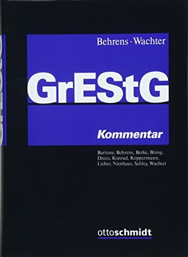 Grunderwerbsteuergesetz: Kommentar Grunderwerbsteuergesetz: Kommentar
