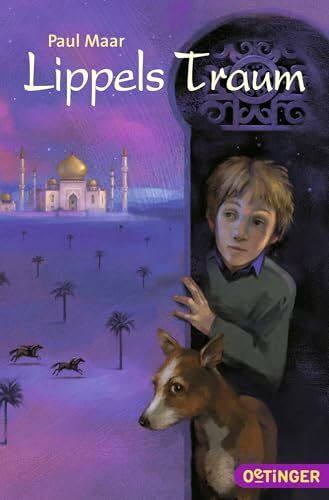 Lippels Traum 1: Ausgezeichnet mit dem Österreichischen Kinder- und Jugendbuchpreis 1985