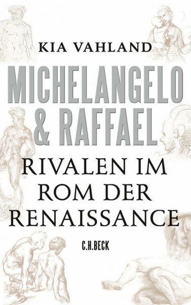 Michelangelo & Raffael: Rivalen im Rom der Renaissance
