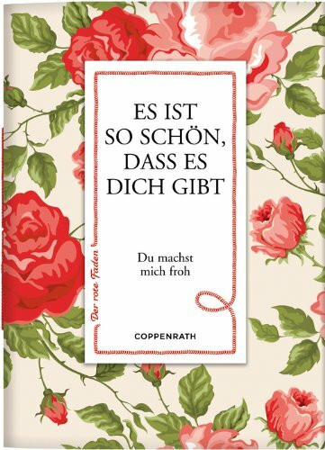 Der rote Faden No.60: Es ist so schön, dass es dich gibt: Du machst mich froh (Geschenkbücher für Erwachsene)