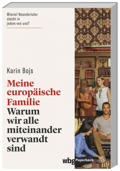 Meine europäische Familie: Warum wir alle miteinander verwandt sind (wbg Paperback)