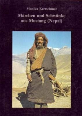 Märchen und Schwänke aus Mustang (Nepal): Deutsche Nacherzählung