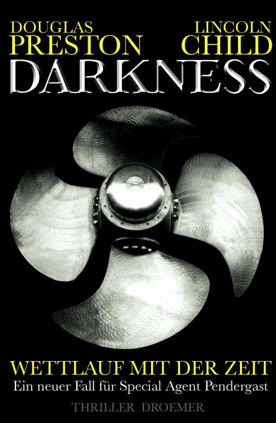Darkness: Wettlauf mit der Zeit (Ein Fall für Special Agent Pendergast, Band 8)