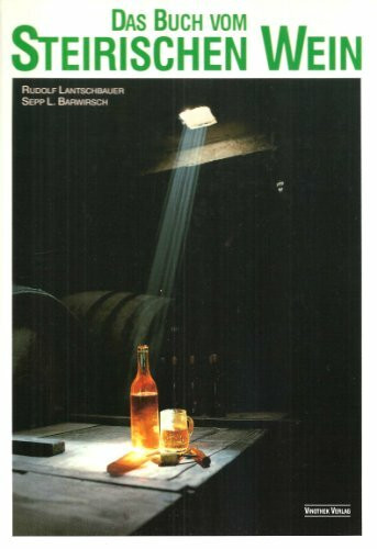 Das Buch vom Steirischen Wein