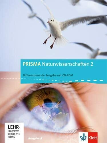 PRISMA Naturwissenschaften 2. Differenzierende Ausgabe A: Schulbuch mit CD-ROM Klasse 7/8 (PRISMA Naturwissenschaften. Differenzierende Ausgabe ab 2012)