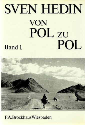 Von Pol zu Pol. Ausgabe in 2 Bänden. Neuauflage der ersten Ausgabe 1911/12