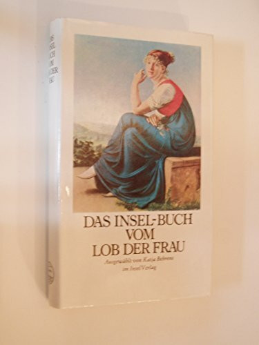Das Insel-Buch vom Lob der Frau