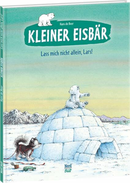 Kleiner Eisbär - Lass mich nicht allein, Lars! (Der kleiner Eisbär)