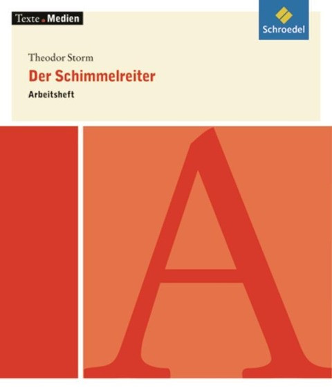 Der Schimmelreiter. Arbeitsheft