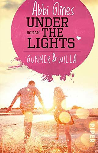 Under the Lights – Gunner und Willa (Field Party 2): Roman