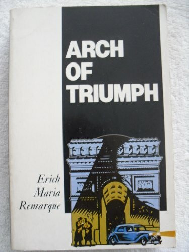 Arch of Triumph (Picador Classics S.)