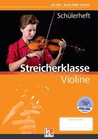 Leitfaden Streicherklasse. Schülerheft - Violine