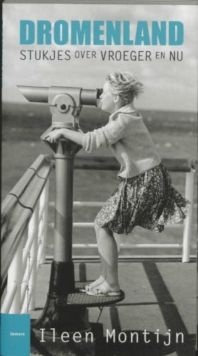 Dromenland: stukjes over vroeger en nu