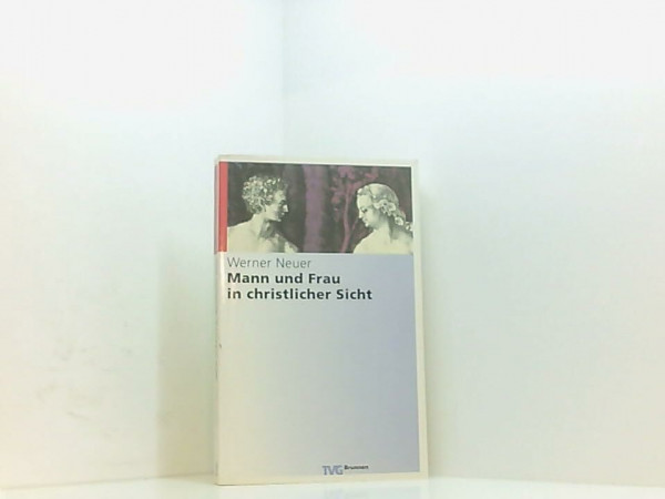 Mann und Frau in christlicher Sicht (TVG Allgemeine Reihe)