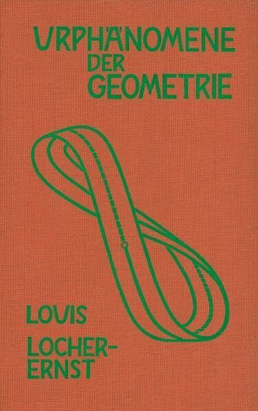 Urphänomene der Geometrie: (Teil 1)