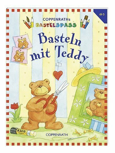 Basteln mit Teddy: Verkaufseinheit (Coppenraths Bastelspass)