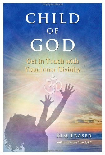 Child of God: Get in Touch With Your Inner Divinity