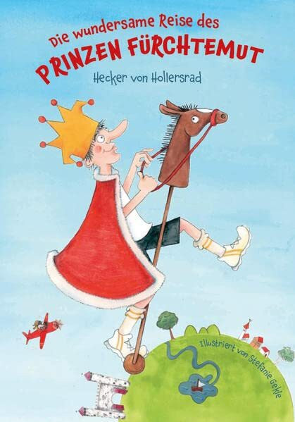 Die wundersame Reise des Prinzen Fürchtemut