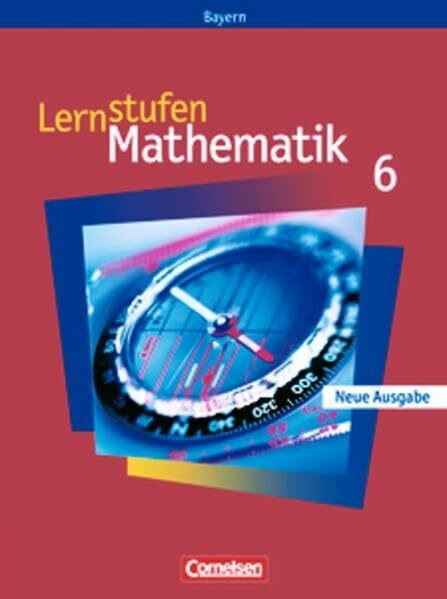 Lernstufen Mathematik - Bayern: 6. Jahrgangsstufe - Schülerbuch