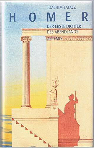 Homer. Der erste Dichter des Abendlandes: Eine Einführung