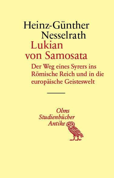 Lukian von Samosata: Der Weg eines Syrers ins Römische Reich und in die europäische Geisteswelt (Studienbücher Antike)