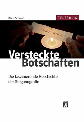 Versteckte Botschaften (TELEPOLIS): Die faszinierende Geschichte der Steganografie