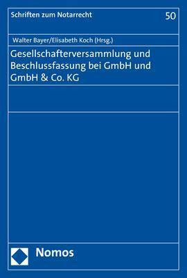 Gesellschafterversammlung und Beschlussfassung bei GmbH und GmbH & Co. KG