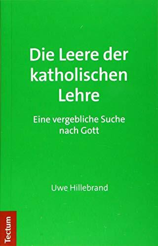 Die Leere der katholischen Lehre: Eine vergebliche Suche nach Gott