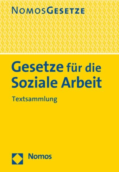 Gesetze für die Soziale Arbeit Textsammlung - Rechtsstand 15. August 2021/2022