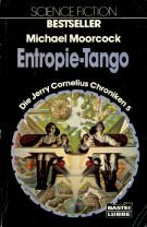 Entropie - Tango und Zu Fernen Sonnen mit Jerry Cornelius.