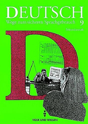 Deutsch: Wege zum sicheren Sprachgebrauch - Mittlere Schulformen Östliche Bundesländer: 9. Schuljahr - Schülerbuch
