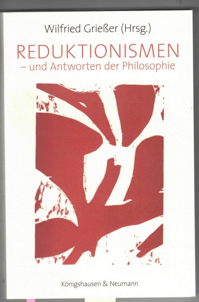 Reduktionismen: – und Antworten der Philosophie (Studien zum System der Philosophie)