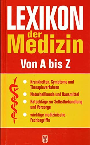 Lexikon der Medizin - Von A bis Z