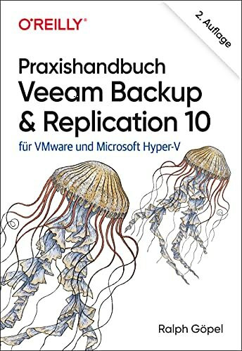 O'Reilly Praxishandbuch Veeam Backup & Replication 10, Für VMware Und Microsoft Hyper-V (Animals)