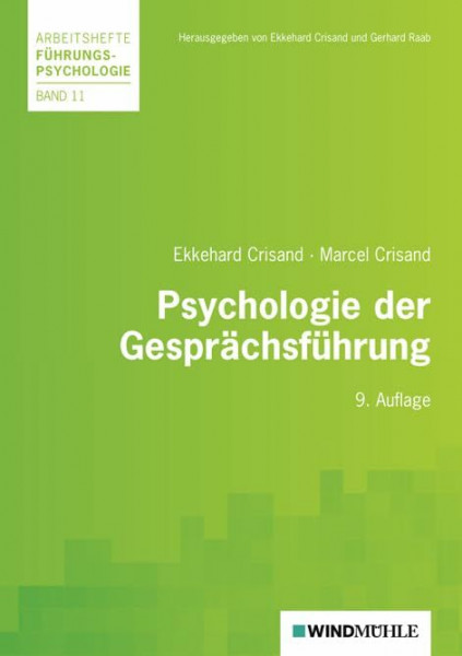 Psychologie der Gesprächsführung (Arbeitshefte Führungspsychologie)
