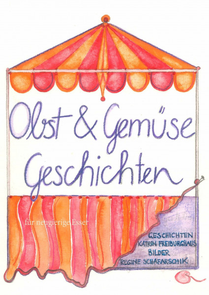 Obst- und Gemüsegeschichten: für neugierige Esser