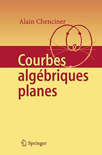 Courbes Algébriques Planes (French Edition)