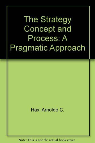 The Strategy Concept and Process: A Pragmatic Approach