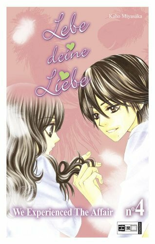 Lebe deine Liebe 04: We experienced the Affair