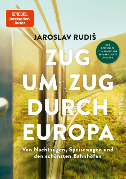 Zug um Zug durch Europa: Von Nachtzügen, Speisewagen und den schönsten Bahnhöfen | Die mit über 160 Fotos bebilderte Geschenkausgabe des Bestsellers ... dem vollständigen Text der Originalausgabe.