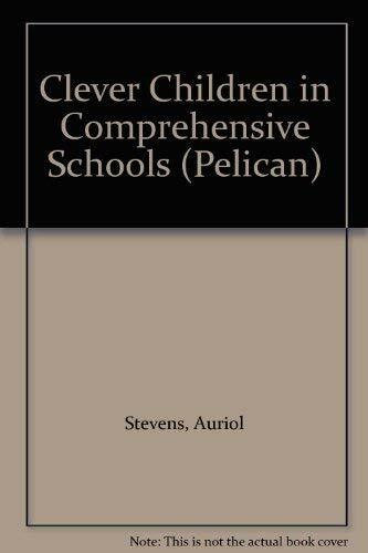 Clever Children in Comprehensive Schools (Pelican S.)