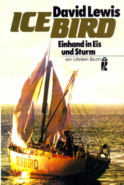 Ice Bird. Einhand in Eis und Sturm.